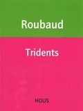 Jacques Roubaud - Tridents.