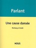 Pierre Parlant - Une cause dansée - Warburg à Oraibi.