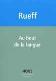 Martin Rueff - Au bout de la langue.
