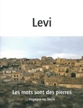Carlo Levi - Les mots sont des pierres - Voyages en Sicile.