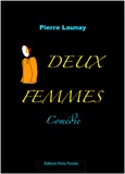  Éditions Porta Piccola et Pierre Launay Pierre Launay - Deux Femmes - Comédie.