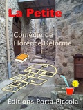 Florence Delorme et  Éditions Porta Piccola - La Petite - Comédie.