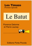 Florence Delorme et Pierre Launay Pierre Launay - Les Timazo - Le Batut - Premier épisode.