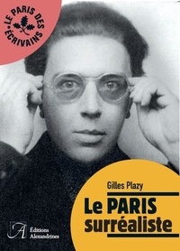Gilles Plazy - Le Paris surréaliste.