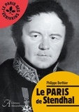 Philippe Berthier - Le Paris de Stendhal.