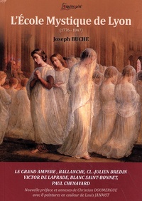 Joseph Buche - L'Ecole mystique de Lyon (1776-1847).