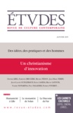  Revue Etudes - Etudes N° 4212 : Un christianisme d'innovation - Des idées, des pratiques, des hommes.