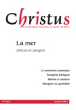  Revue Christus - Christus N° 243 : La mer - Délices et dangers.