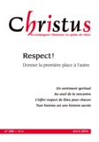 Rémi de Maindreville - Christus N° 250, avril 2016 : Respect ! - Donner la première place à l'autre.