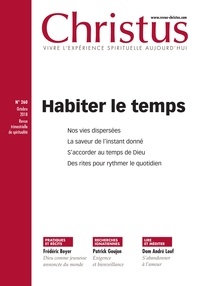 Rémi de Maindreville - Christus N° 260, octobre 2018 : Habiter le temps.