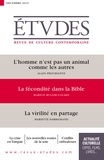 François Euvé - Etudes N° 4266, décembre 20 : L'homme n'est pas un animal comme les autres - La fécondité dans la bible - La virilité en partage.
