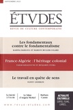 François Euvé - Etudes N° 4285, septembre 2021 : Les fondamentaux contre le fondamentalisme ; France-Algérie : l'héritage colonial ; Le travail en quête de sens.