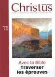 Thierry Anne - Christus N° 278, mai 2023 : Avec la Bible, traverser les épreuves.
