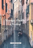 Pierre Macaire - Voyage illustré à Venise.