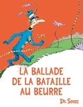  Dr. Seuss - La ballade de la bataille au beurre.