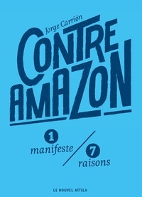 Jorge Carrión - Contre Amazon.