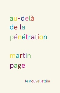 Martin Page - Au-delà de la pénétration.