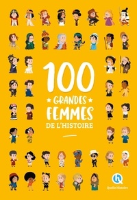 Clémentine V. Baron et Patricia Crété - 100 grandes femmes de l'Histoire.