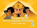 Clémentine V. Baron et Mathieu Ferret - Les mystères de la Grande Pyramide - Merveilles de l'Egypte antique.