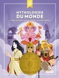 Bruno Wennagel et Mathieu Ferret - Mythologies du monde - Aztèque - Egyptienne - Grecque - Hindoue - Japonaise - Nordique.