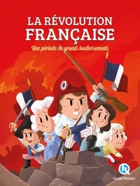  Quelle histoire ! - La révolution française - Les débuts de la république.