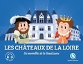 Claire Dozoir et Mona Dolets - Les châteaux de la Loire - Les merveilles de la Renaissance.