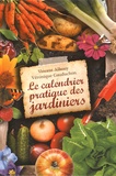 Vincent Albouy et Véronique Gauduchon - Le calendrier pratique des jardiniers - Une année au potager, au verger et au jardin d'ornement.