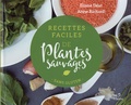 Eliane Déat et Anne Richard - Recettes faciles des plantes sauvages - Sans gluten.
