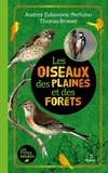 Thomas Brosset et Audrey Zubanovic-Perfumo - Les oiseaux des plaines et des forêts.