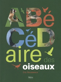 Eric Rousseaux - ABéCédaire des oiseaux.