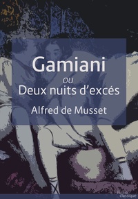 Alfred de Musset - Gamiani - Deux nuits d'excès.
