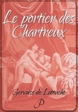 Jean-Charles Gervaise de Latouche - Le portier des Chartreux - Histoire de Dom Bougre.