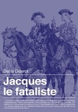 Denis Diderot - Jacques le fataliste.