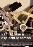 Herbert George Wells - La machine à explorer le temps.