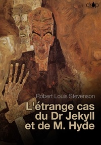 Robert Louis Stevenson - L'étrange cas du Dr Jekyll et de Mr Hyde.