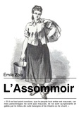 Emile Zola - L'Assommoir - Les Rougon-Macquart, tome 7.