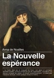 Anna de Noailles - La nouvelle espérance.