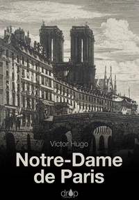 Victor Hugo - Notre-Dame de Paris.