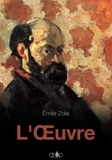 Emile Zola - L'Œuvre - Les Rougon-Macquart, tome 14.