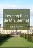 Jane Austen - Les cinq filles de Mrs Bennet.