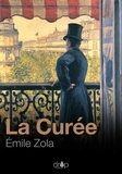 Emile Zola - La Curée - Les Rougon-Macquart, tome 2.
