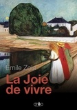 Emile Zola - La Joie de vivre - Les Rougon-Macquart, tome 12.