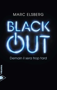 Marc Elsberg - Black-out - Demain il sera trop tard.