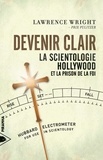 Lawrence Wright - Devenir clair - La scientologie, Hollywood et la prison de la foi.