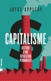 Joyce Appleby - Capitalisme - Histoire d'une révolution permanente.