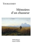 Ivan Tourgueniev - Mémoires d'un chasseur.