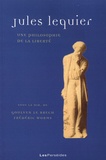 Goulven Le Brech et Frédéric Worms - Cahiers Jules Lequier N° 6 : Jules Lequier - Une philosophie de la liberté.