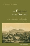 Véronique Hébrard - La faction de la sierra - Un apprentissage du politique entre engagement et contrainte, Venezuela 1858-1859.
