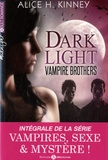 Alice Hannah Kinney - Dark Light - Vampire brothers.