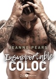 Jeanne Pears - Insupportable coloc.